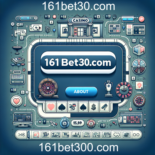 Explorando a Categoria 'Sobre' em 161bet30.com: Um Guia Completo para Jogadores